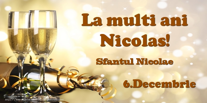 6.Decembrie Sfantul Nicolae La multi ani, Nicolas! - Felicitari onomastice