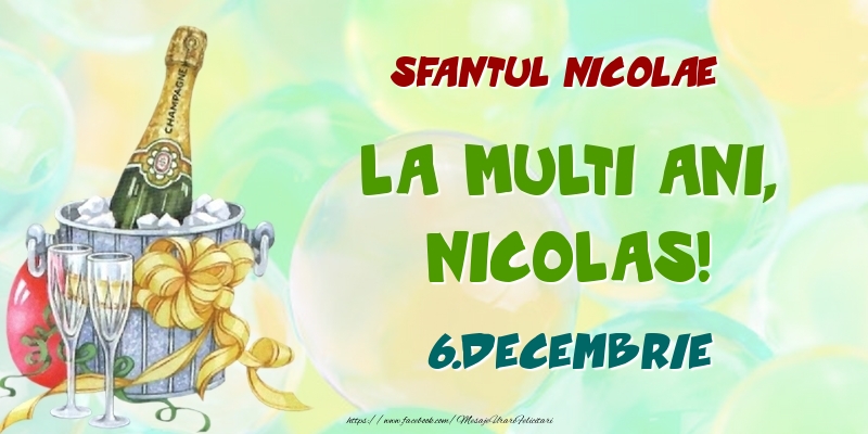 Sfantul Nicolae La multi ani, Nicolas! 6.Decembrie - Felicitari onomastice