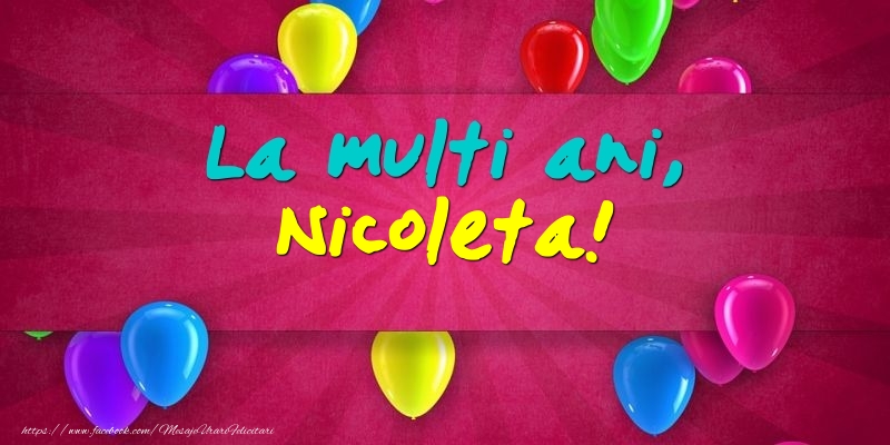 La multi ani, Nicoleta! - Felicitari onomastice cu baloane
