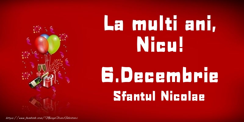 La multi ani, Nicu! Sfantul Nicolae - 6.Decembrie - Felicitari onomastice