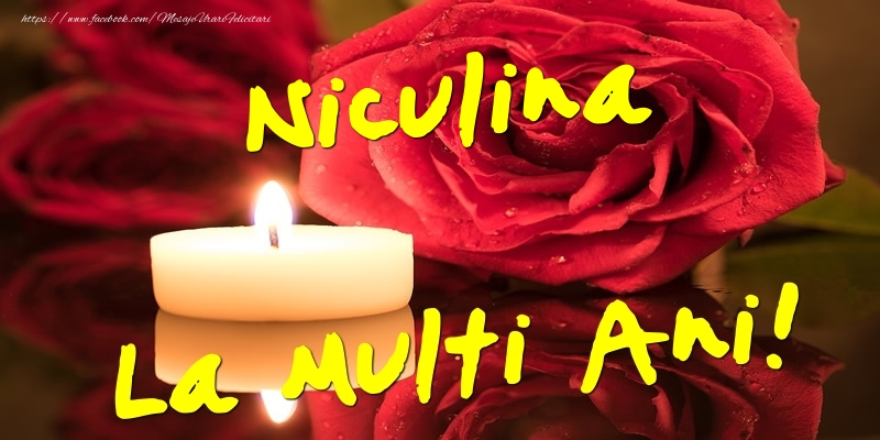 Niculina La Multi Ani! - Felicitari onomastice cu trandafiri