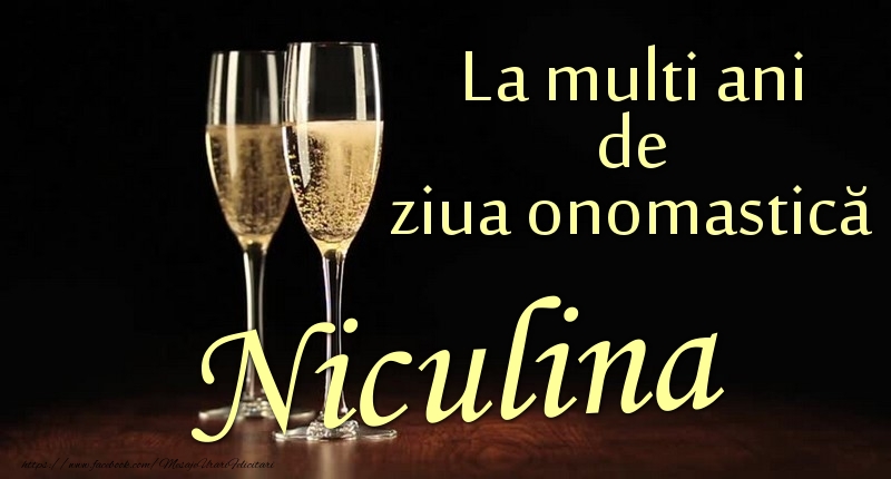 La multi ani de ziua onomastică Niculina - Felicitari onomastice cu sampanie