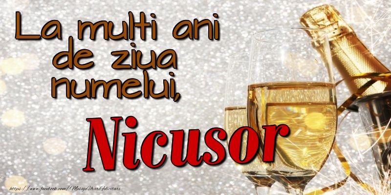La multi ani de ziua numelui, Nicusor - Felicitari onomastice cu sampanie