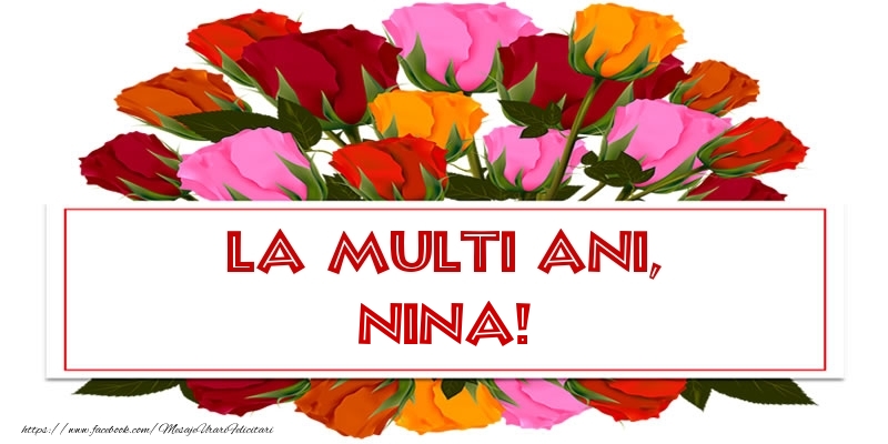 La multi ani, Nina! - Felicitari onomastice cu trandafiri