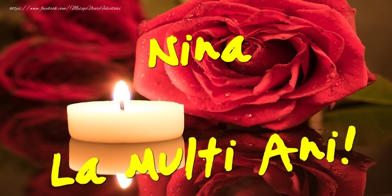 Nina La Multi Ani! - Felicitari onomastice cu trandafiri