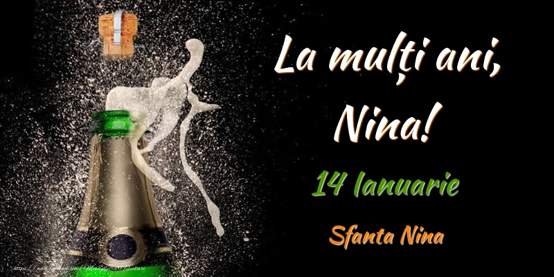 La multi ani, Nina! 14 Ianuarie Sfanta Nina - Felicitari onomastice