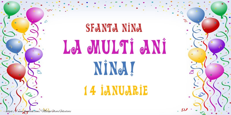 La multi ani Nina! 14 Ianuarie - Felicitari onomastice