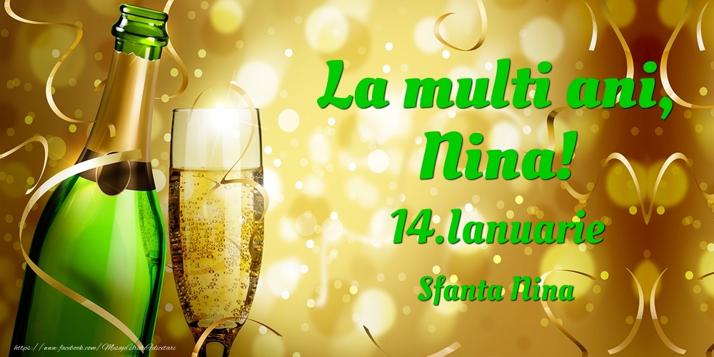 La multi ani, Nina! 14.Ianuarie - Sfanta Nina - Felicitari onomastice