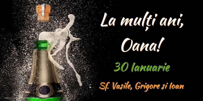La multi ani, Oana! 30 Ianuarie Sf. Vasile, Grigore si Ioan - Felicitari onomastice