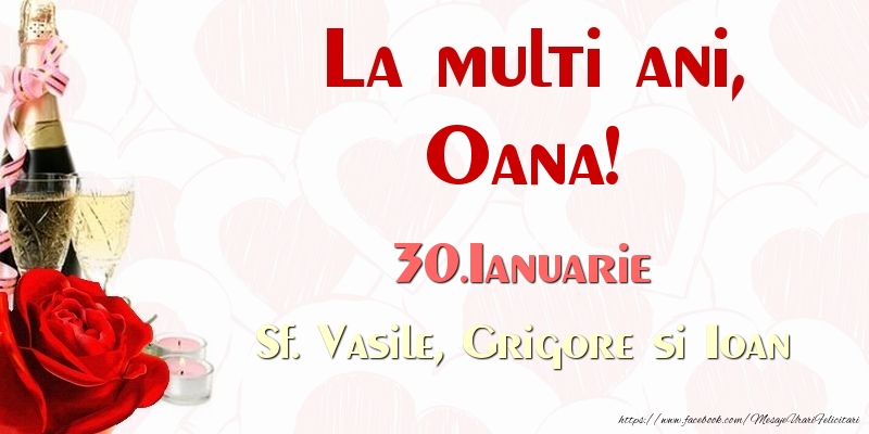 La multi ani, Oana! 30.Ianuarie Sf. Vasile, Grigore si Ioan - Felicitari onomastice