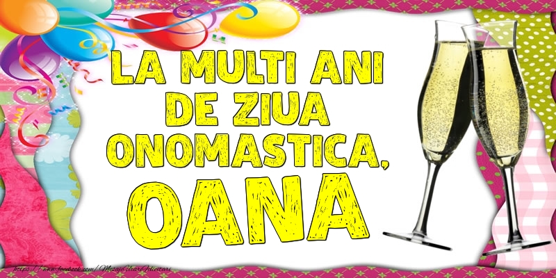 La multi ani de ziua onomastica, Oana - Felicitari onomastice cu baloane