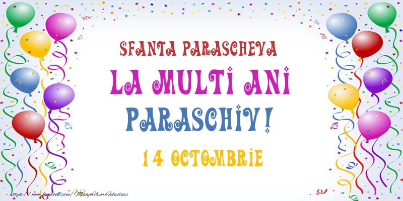 La multi ani Paraschiv! 14 Octombrie - Felicitari onomastice