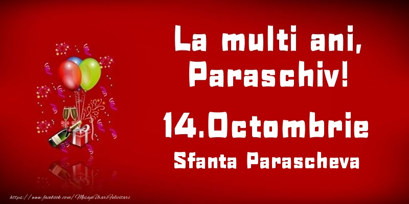 La multi ani, Paraschiv! Sfanta Parascheva - 14.Octombrie - Felicitari onomastice