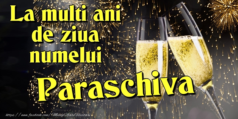 La multi ani de ziua numelui Paraschiva - Felicitari onomastice cu artificii