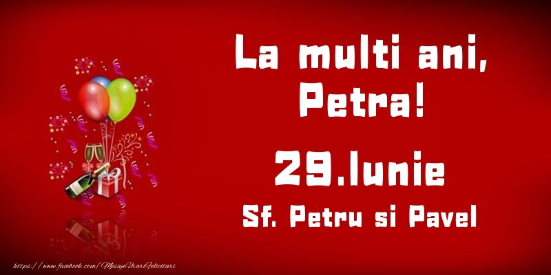 La multi ani, Petra! Sf. Petru si Pavel - 29.Iunie - Felicitari onomastice