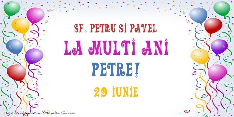 La multi ani Petre! 29 Iunie - Felicitari onomastice