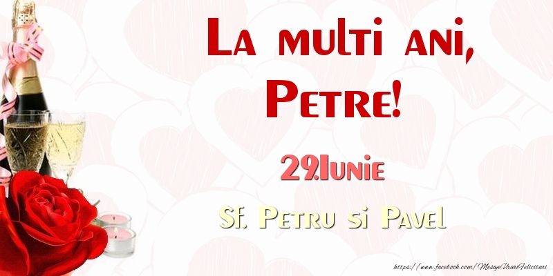 La multi ani, Petre! 29.Iunie Sf. Petru si Pavel - Felicitari onomastice