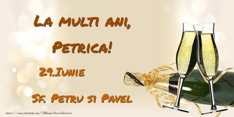 La multi ani, Petrica! 29.Iunie - Sf. Petru si Pavel - Felicitari onomastice