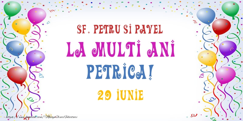 La multi ani Petrica! 29 Iunie - Felicitari onomastice