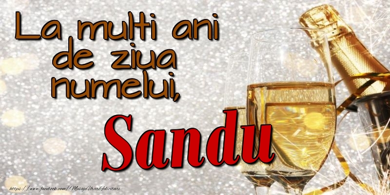 La multi ani de ziua numelui, Sandu - Felicitari onomastice cu sampanie