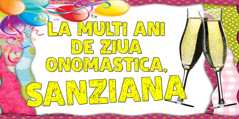 La multi ani de ziua onomastica, Sanziana - Felicitari onomastice cu baloane
