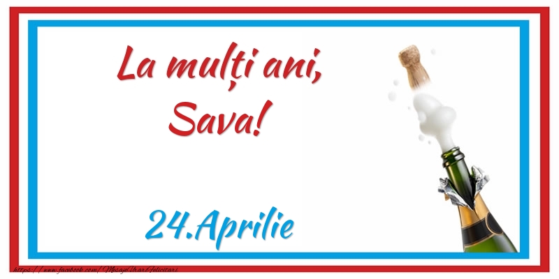 La multi ani, Sava! 24.Aprilie - Felicitari onomastice