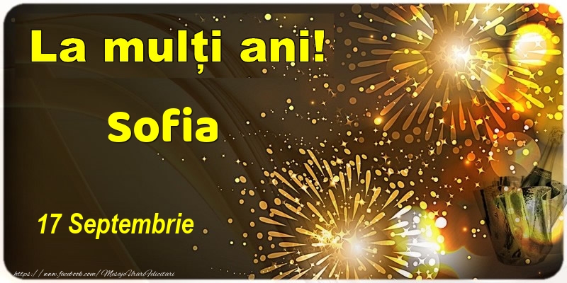 La multi ani! Sofia - 17 Septembrie - Felicitari onomastice