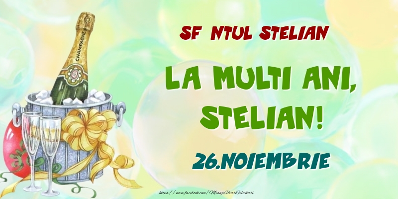 Sfântul Stelian La multi ani, Stelian! 26.Noiembrie - Felicitari onomastice