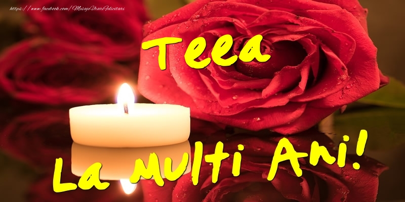 Teea La Multi Ani! - Felicitari onomastice cu trandafiri