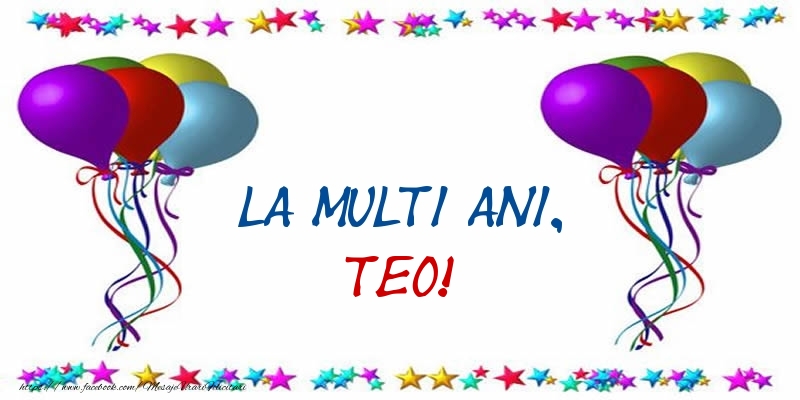 La multi ani, Teo! - Felicitari onomastice cu confetti