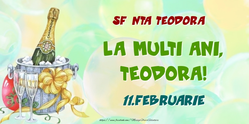 Sfânta Teodora La multi ani, Teodora! 11.Februarie - Felicitari onomastice