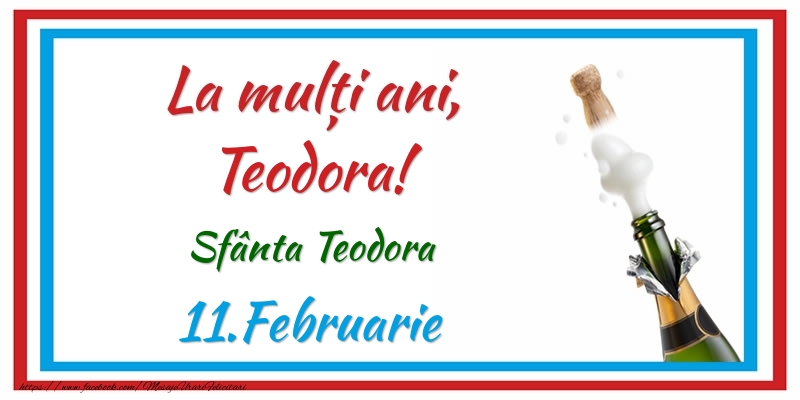 La multi ani, Teodora! 11.Februarie Sfânta Teodora - Felicitari onomastice