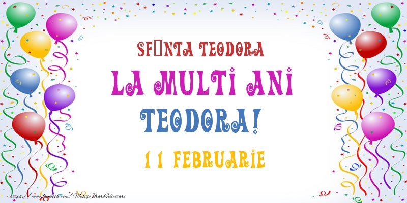 La multi ani Teodora! 11 Februarie - Felicitari onomastice