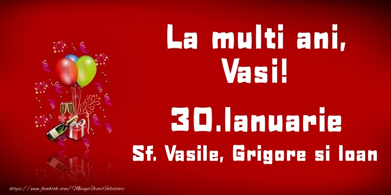 La multi ani, Vasi! Sf. Vasile, Grigore si Ioan - 30.Ianuarie - Felicitari onomastice
