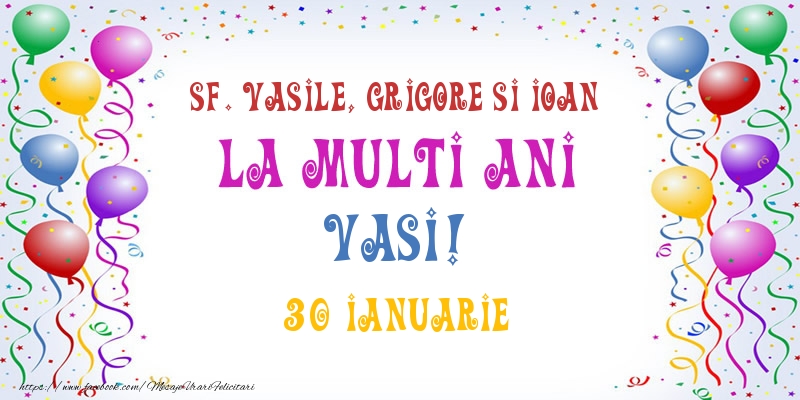 La multi ani Vasi! 30 Ianuarie - Felicitari onomastice