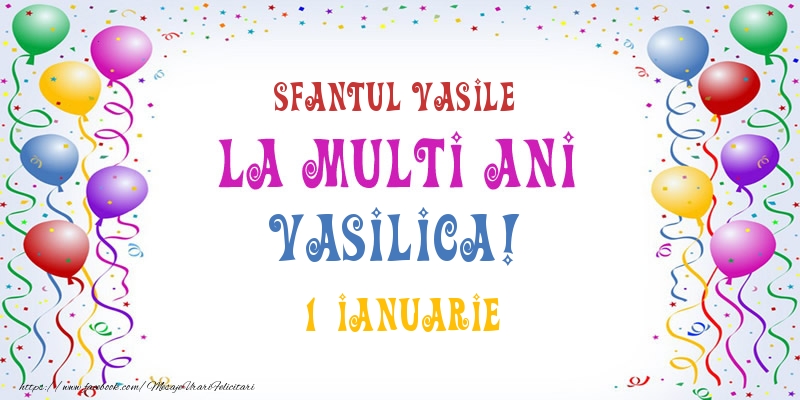 La multi ani Vasilica! 1 Ianuarie - Felicitari onomastice