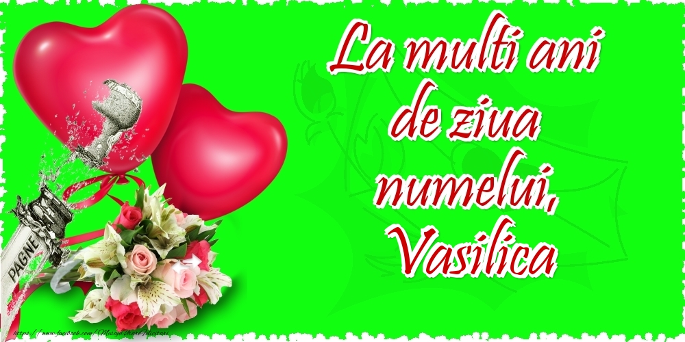 La multi ani de ziua numelui, Vasilica - Felicitari onomastice cu inimioare