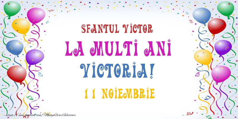 La multi ani Victoria! 11 Noiembrie - Felicitari onomastice